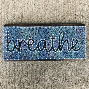 Breathe String Art, Breathe Sign