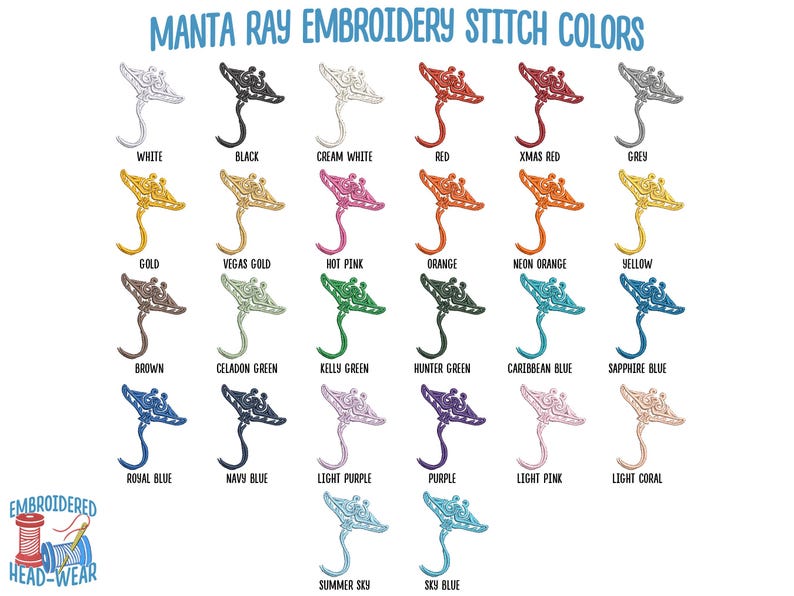 May include: A chart displaying 20 different colour options for manta ray embroidery designs. The colours include white, black, cream white, red, Christmas red, grey, gold, Vegas gold, hot pink, orange, neon orange, yellow, brown, celadon green, Kelly green, hunter green, Caribbean blue, sapphire blue, royal blue, navy blue, light purple, purple, light pink, light coral, summer sky, and sky blue.