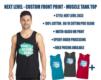 Custom Front Print Next Level 3633 Muscle Tank Top | DTG Water-based INK | Adult Unisex Sizes | Text Logo Design Digitizing | Various Colors