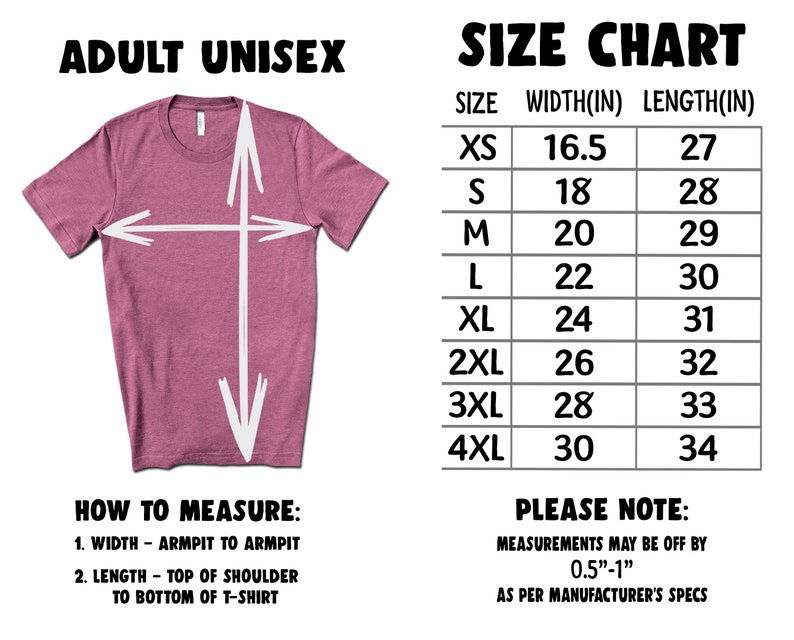 May include: Size chart for adult unisex t-shirts. The chart shows the width and length in inches for sizes XS to 4XL.