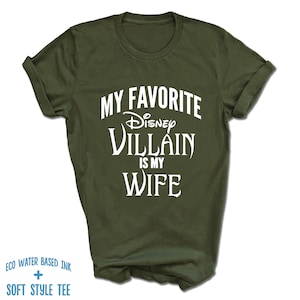 My Favorite Disney Villain Is My Wife T-Shirt | Funny Halloween Tee | Couples Disney Halloween Costume | Villain Wife Tee | Funny Disney
