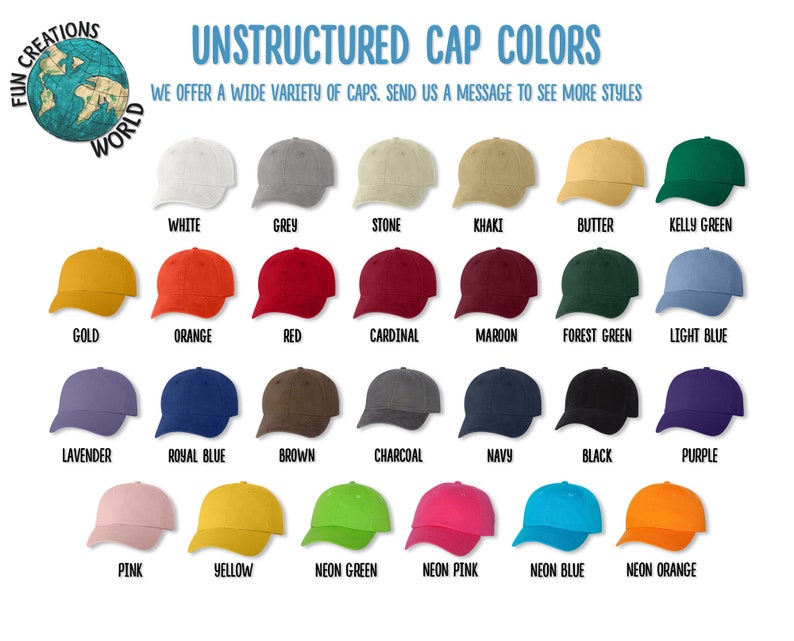Puede incluir: Un gr&aacute;fico que muestra 24 colores diferentes de gorras de b&eacute;isbol no estructuradas. Los colores incluyen blanco, gris, piedra, caqui, mantequilla, verde kelly, dorado, naranja, rojo, cardenal, granate, verde bosque, azul claro, lavanda, azul real, marr&oacute;n, carb&oacute;n, azul marino, negro, morado, rosa, amarillo, verde ne&oacute;n, rosa ne&oacute;n, azul ne&oacute;n y naranja ne&oacute;n.
