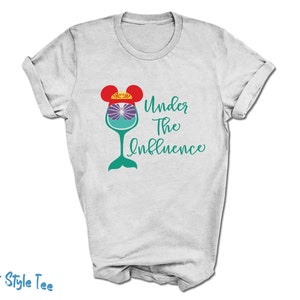 Ariel Under the Influence T-Shirt | Epcot Drinking Around the World Tee | Disney Parks Shirt | Ariel Little Mermaid Drinking Shirt