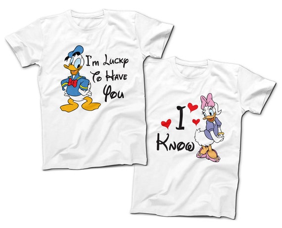 Donald Duck I'm Lucky to Have You | Daisy Duck I Know | Couples T Shirts | Disney Park Couples | Disney World Family Tees Donald Duck I'm Lucky to Have You | Daisy Duck I Know | Couples T Shirts | Disney Park Couples | Disney World Family Tees