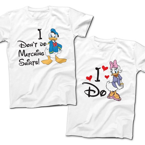 Donald Duck I Don T Do Matching Shirts Daisy Duck I Do Etsy