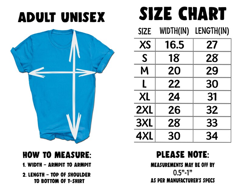 May include: A turquoise adult unisex t-shirt with a size chart. The chart lists sizes XS to 4XL, with width and length measurements in inches. Instructions on how to measure the shirt are also included.