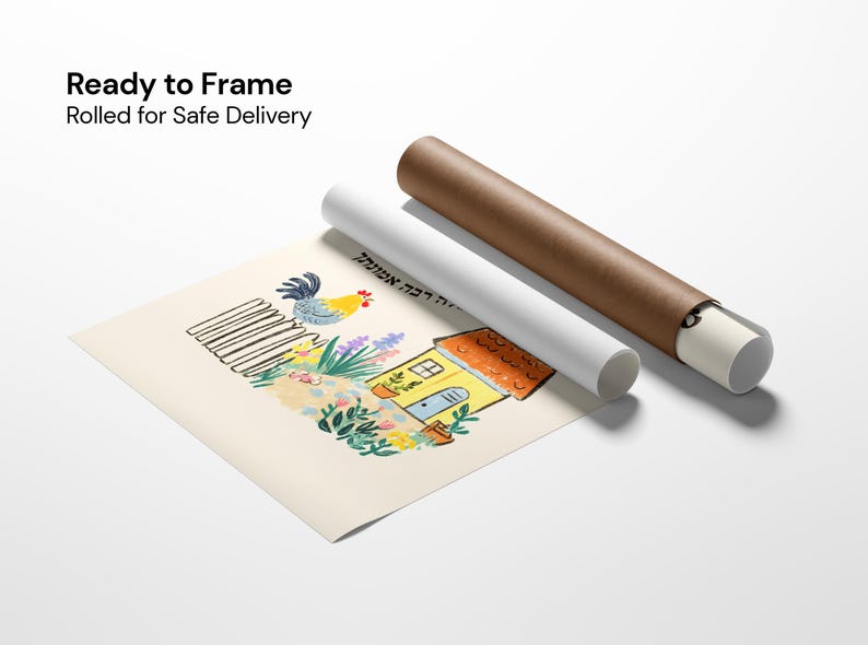 May include: A rolled print of a colorful illustration featuring a house, flowers, and a rooster. The print is accompanied by two rolled tubes, one white and one brown. Text at the top reads "Ready to Frame" and "Rolled for Safe Delivery."