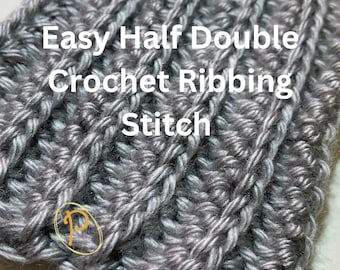 Easy Half Double Crochet Ribbing Stitch Tutorial, beginner crochet pattern tutorial, step-by-step instructions for the ribbed stitch