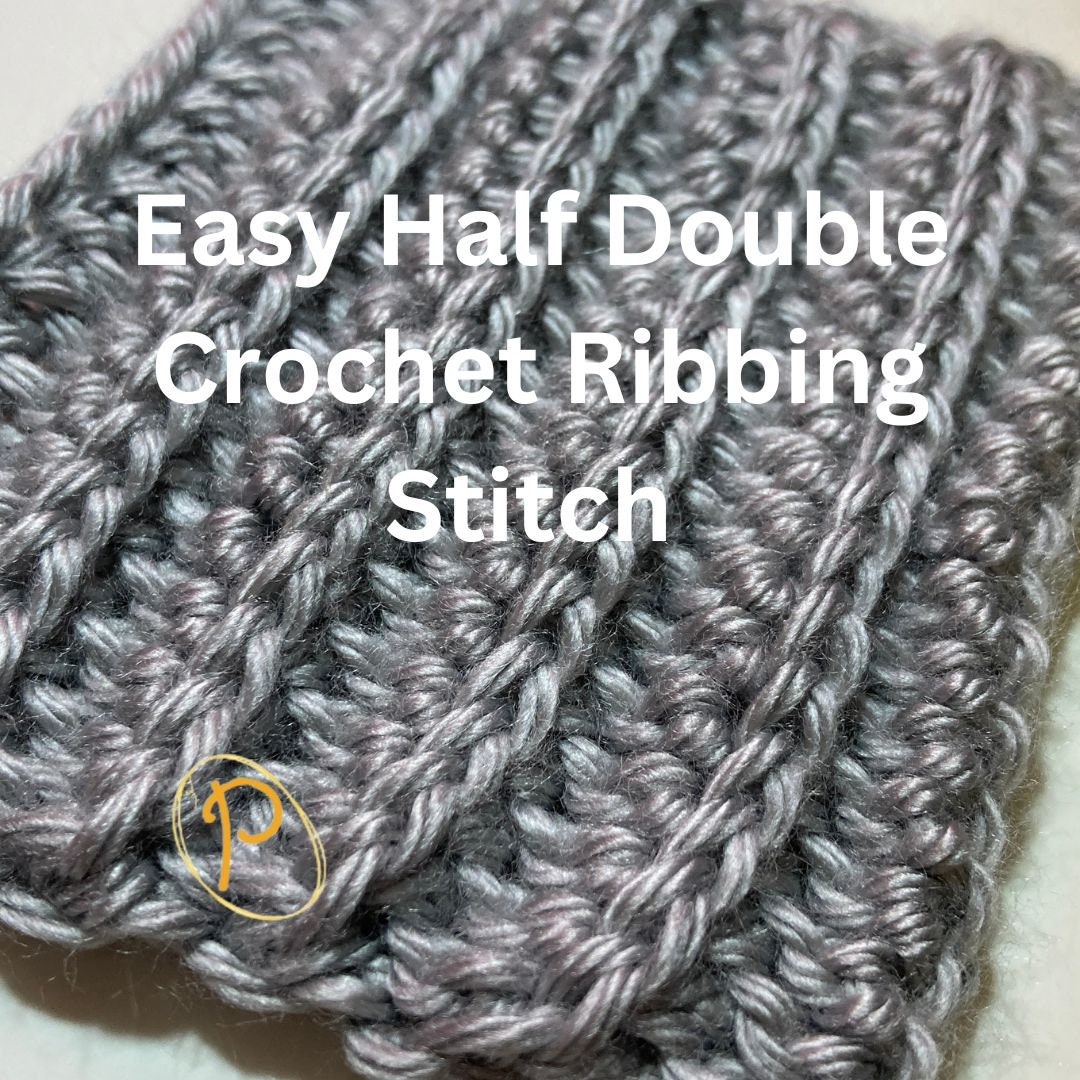 Easy Half Double Crochet Ribbing Stitch Tutorial, beginner crochet pattern tutorial, step-by-step instructions for the ribbed stitch