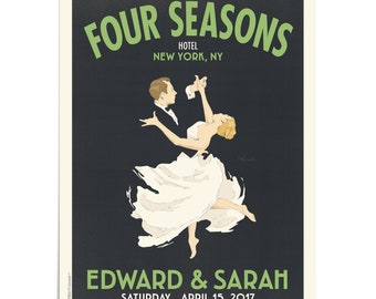 May include: A vintage-style poster advertising a wedding at the Four Seasons Hotel in New York City. The poster features a couple dancing in a ballroom, with the text "Edward & Sarah" and "Saturday - April 15, 2017" below.