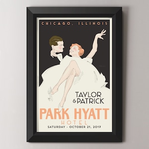 May include: A vintage-style poster advertising a wedding at the Park Hyatt Hotel in Chicago, Illinois. The poster features a couple dancing, with the woman in a white dress and the man in a tuxedo. The text on the poster reads "Taylor & Patrick, Park Hyatt Hotel, Saturday, October 21, 2017."