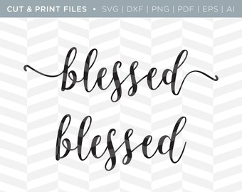 SVG Cut / Print Files - Blessed | Holiday Quote | Cricut Design | Cut Pattern | SVG Pattern | SVG File | Thanksgiving Cut File