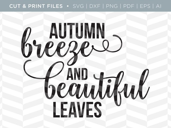 Download Free Svg Cut Print Files Autumn Breeze Holiday Quote Cricut Etsy SVG Cut Files