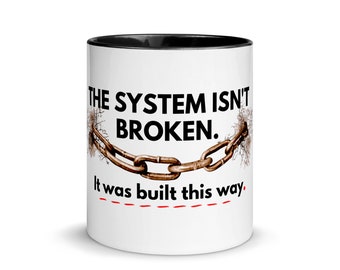 El sistema no está roto Construido de esta manera taza con color en el interior