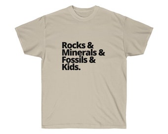Rocks and Minerals and Fossils and Kids - T-Shirt - Fun Unisex Ultra Cotton Tee - Multiple Colors - Great Gift