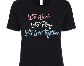 Jack and Jill Let's Work Let's Play Short Sleeve Tee