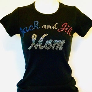 May include: Black t-shirt with the words "Jack and Jill Mom" in rhinestones. The rhinestones are in blue, red, and silver.