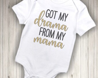 Got my drama from my mama funny humor child cute mama tees gift present baby toddler