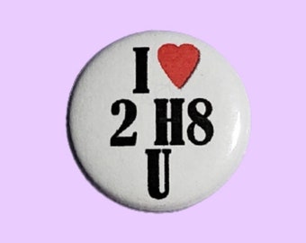 I love to hate you, I love 2 H8 U, pin / button / badge. Black and red on white. Handmade.