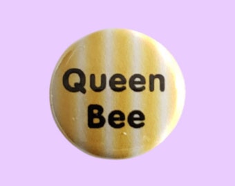 Queen Bee 1" diameter pin / button / badge / flair. Handmade