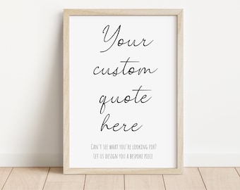 Benutzerdefiniertes Zitat Druck | Personalisiertes Zitat Druck | Personalisierter Druck | Benutzerdefinierte Wandkunst | Benutzerdefinierte Lyric Print | Neues Zuhause Geschenk |Individuelle Typografie