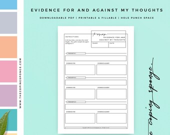 May include: Printable worksheet titled "Evidence for and Against My Thoughts" with sections for listing thoughts, evidence for, and evidence against.  The worksheet is designed to help users challenge negative thoughts and develop a more balanced perspective.