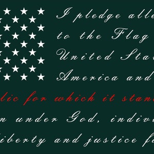 May include: A green background with a white star pattern and the Pledge of Allegiance written in white cursive script. The words "Republic for which it stands" are in red cursive script.