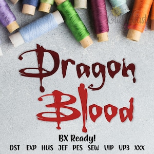 Puede incluir: Primer plano de carretes de hilo de colores con el texto "Dragon Blood" en letras rojas. El texto "BX Ready!" está debajo del título. El texto "DST EXP HUS JEF PES SEW VIP UP3 XXX" está en la parte inferior de la imagen.
