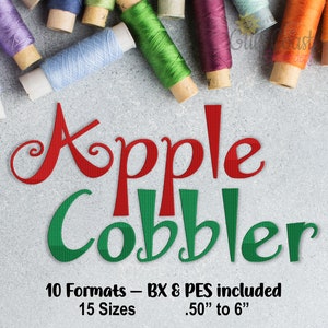Apple Cobbler Machine Embroidery Font, Bx Ready Embroidery Download, Pes Format, Jef Format, Hus Format, and More
