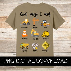 Gott sagt, ich bin Affirmationen--Baumaschinen--Transparenter PNG digitaler Download--Kinder T-Shirt Design--DTF Design
