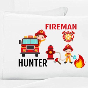 May include: White pillowcase with a red fire truck, a fireman holding a hose, and the text "FIREMAN HUNTER".