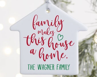 Family Is Home Personalized House Ornament, Personalized Christmas Ornaments, Housewarming Gift, Christmas Decor, Custom Ornament