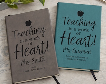 Teaching is a Work of Heart Personalized Engraved Writing Journal, Teacher Appreciation Gifts, Teacher Gifts, Custom Journal, Thank You Gift