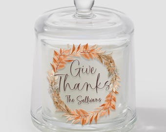Give Thanks Personalized Cloche Candle – Custom Thanksgiving Scented Candle – Fall Hostess Gift
