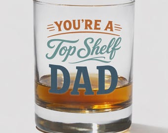 Top Shelf Dad Whiskey Glass – Funny Dad Bourbon Glass Gift – Classic Old Fashioned Glass for Father’s Day Gift