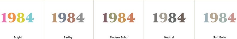 May include: Five variations of the number "1984" are displayed, each in a different color scheme. The color palettes are labeled "Bright," "Earthy," "Modern Boho," "Neutral," and "Soft Boho," offering a range of design aesthetics.