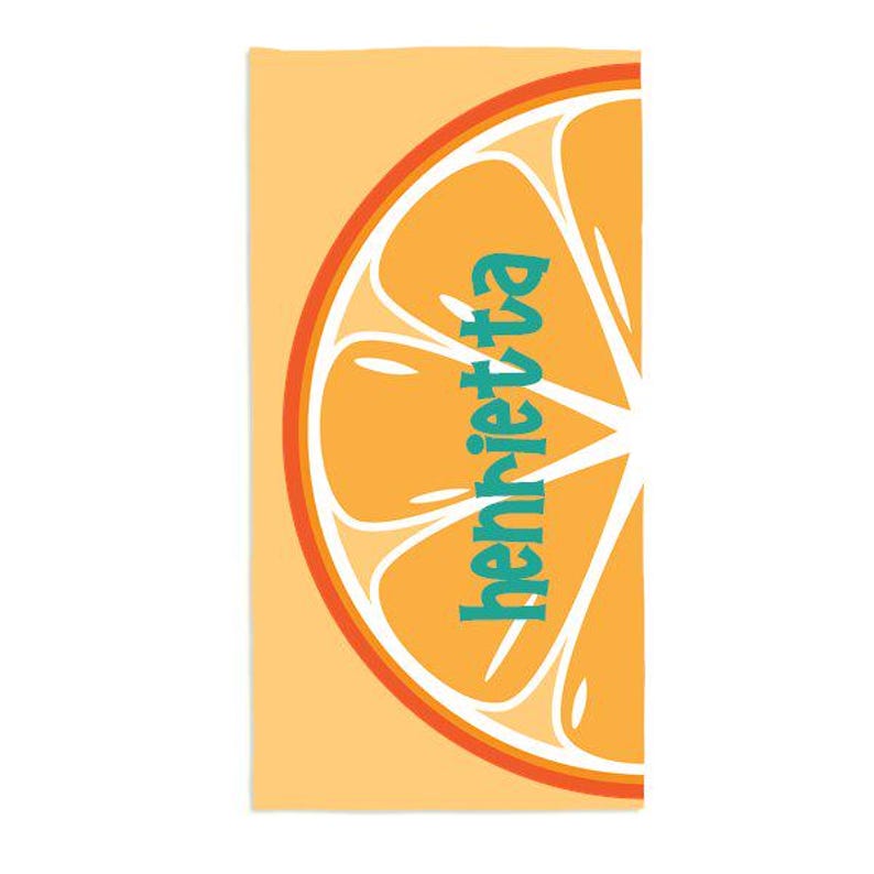May include: Orange beach towel with a half orange slice design and the name "Henrietta" written in teal.