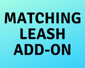 Matching Leash Add-On