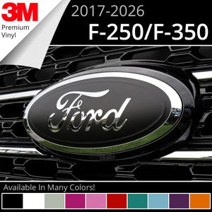 May include: A black oval Ford emblem with chrome lettering mounted on a black vehicle grille. The image includes text reading 3M Premium Vinyl, 2017-2026, F-250/F-350, and Available In Many Colors, with a color palette bar at the bottom.