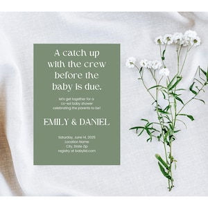 May include: A green and white baby shower invitation with the text "A catch up with the crew before the baby is due."  It includes the names "Emily & Daniel" and the date "Saturday, June 14, 2025".