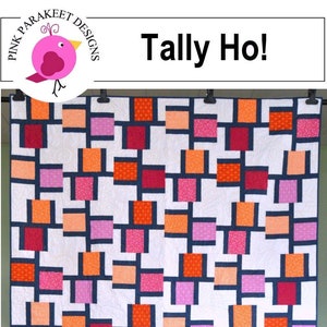 Könnte beinhalten: Ein Quiltmuster namens "Tally Ho!" mit einem geometrischen Design aus Quadraten in den Farben Rosa, Orange, Rot und Blau. Der Quilt wird mit einer schnellen Streifen-Patchwork-Technik hergestellt.