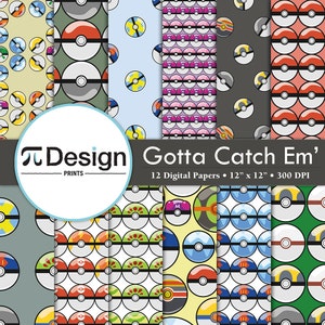 May include: Twelve digital paper designs featuring various colorful Poke Ball patterns. Each design is 12 inches by 12 inches and 300 DPI. The text "Gotta Catch Em'" is at the top of the image.