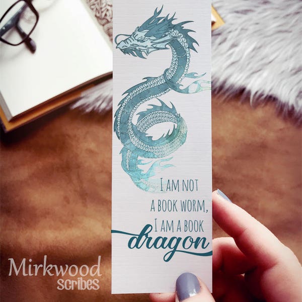 I am Not a Book Worm, I am a Book Dragon!  Bookmark,  Dragon Bookmark, Book Dragon