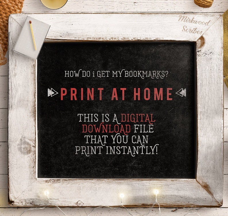Peut inclure: Un tableau noir avec du texte blanc qui dit "HOW DO I GET MY BOOKMARKS? PRINT AT HOME" en grandes lettres. En dessous du texte, un texte blanc plus petit qui dit "THIS IS A DIGITAL DOWNLOAD FILE THAT YOU CAN PRINT INSTANTLY!"