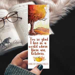 I&#39;m So Glad I Live In a World Where There Are Octobers, Anne of Green Gables Bookmark