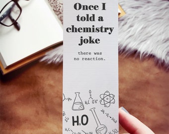 Chemistry Pun Bookmark, Science Bookmark, Punny Chemistry No Reaction Joke Bookmark