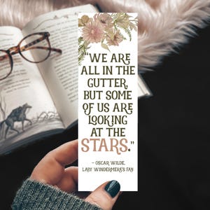 Oscar Wilde Quote Bookmark, We are all in the gutter, but some of us are looking at the stars., Floral Bookmark