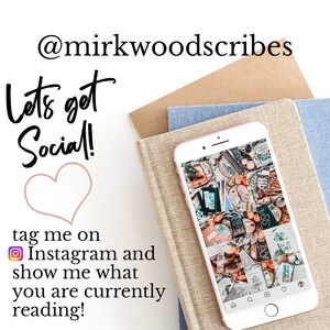 May include: A pink phone with a white screen displaying a collage of images on Instagram. The text "@mirkwoodscribes Let's get Social!" is on the left side of the image. The text "tag me on Instagram and show me what you are currently reading!" is below the phone.