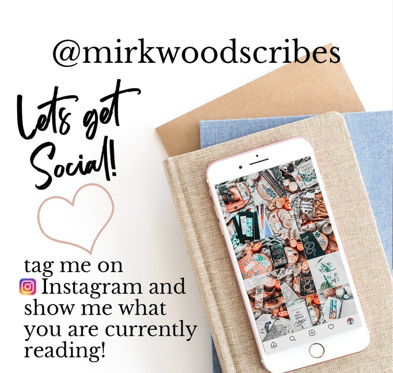 May include: A pink phone with a white screen displaying a collage of images on Instagram. The text "@mirkwoodscribes Let's get Social!" is on the left side of the image. The text "tag me on Instagram and show me what you are currently reading!" is below the phone.