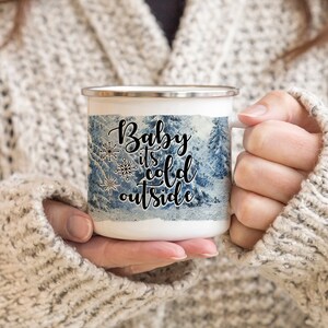 Baby its Cold Outside Camp Mug, Cozy Metal Cabin Mug, Winter Snow Mug, Holiday Camping Mug image 2